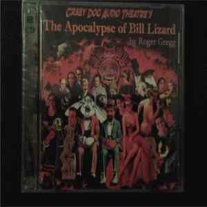 Roger Gregg, Crazy Dog Audio Theatre - The Apocalypse of Bill Lizard Album