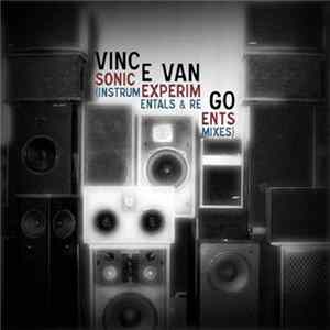 Vince Van Go - Sonic Experiments - Instrumentals & Remixes Album