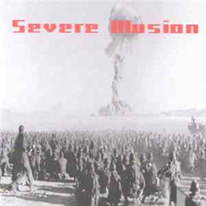 Severe Illusion - Severe Illusion Album