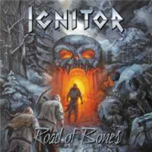 Ignitor - Road Of Bones Album