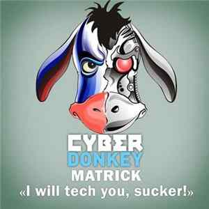 MatricK - I Will Tech You, Sucker! Album