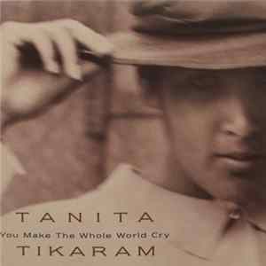 Tanita Tikaram - You Make The Whole World Cry Album