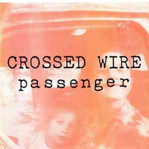 Crossed Wire - Passenger Album