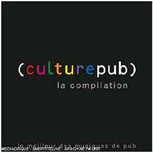Various - (Culture Pub) La Compilation Le Meilleur De La Musique Pub Album