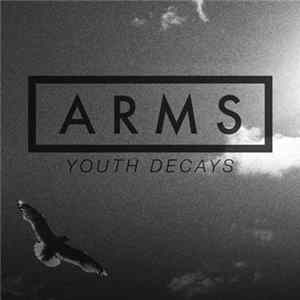 Arms - Youth Decays Album