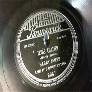 Harry James And His Orchestra - Texas Chatter / Song Of The Wanderer Album