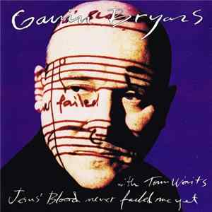 Gavin Bryars With Tom Waits - Jesus' Blood Never Failed Me Yet Album