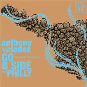 Anthony Valadez - Go / B Side For Philly Album