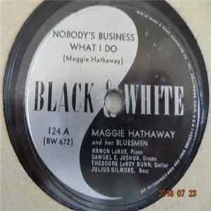 Maggie Hathaway And Her Bluesmen - Nobody's Business What I Do / You Have Fallen In Love Album