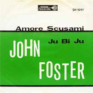 John Foster - Amore Scusami Album