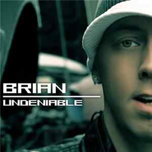 Brian - Undeniable Album