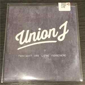 Union J - Tonight (We Live Forever) Album