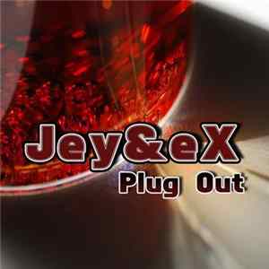 Jey & Ex - Plug Out Album
