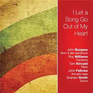 John Burgess Roy Williams Quintet - I Let A Song Go Out Of My Heart Album