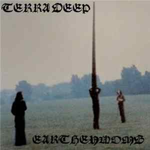 Terra Deep / Earthenwomb - Terra Deep / Earthenwomb Album