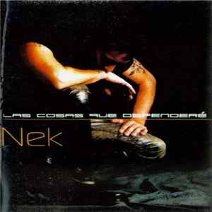 Nek - Las Cosas Que Defenderé Album