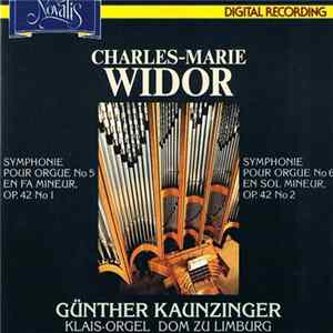 Charles-Marie Widor, Günther Kaunzinger - Symphonies Pour Orgue Nrs. 5 E 6 Album