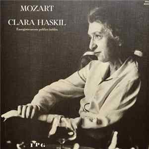 Mozart, Clara Haskil - Enregistrements Publics Inédits Album