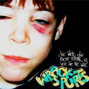 Wrackspurts - Die Welt, Die Nicht Mehr Ist, Wie Sie Nie War / Gladow Album