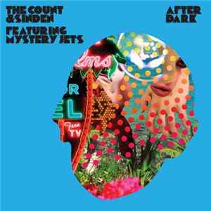 Count & Sinden, The Featuring Mystery Jets - After Dark (C.R.S.T Remix) Album