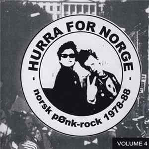 Various - Hurra For Norge - Norsk Pønk-Rock 1978-88, Volume 4 Album
