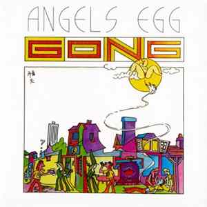 Gong - Angel's Egg (Radio Gnome Invisible Part 2) Album