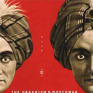 The Organism & Moscoman - Rite EP Album
