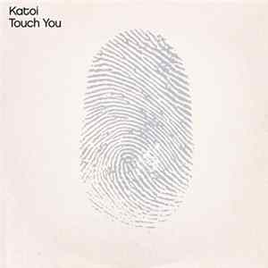 Katoi - Touch You Album