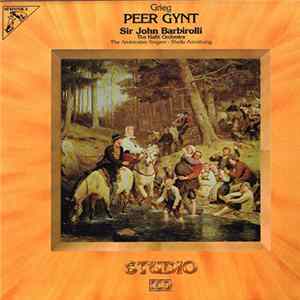 Grieg, Sheila Armstrong, The Ambrosian Singers, The Halle Orchestra, Sir John Barbirolli - Peer Gynt - Musique De Scène Pour Le Drame D'Ibsen Album
