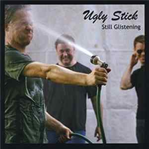 Ugly Stick - Still Glistening Album