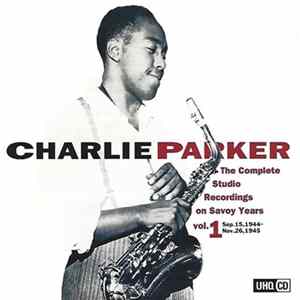 Charlie Parker - The Complete Studio Recordings On Savoy Years Vol.1 Album