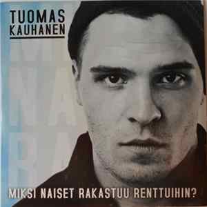Tuomas Kauhanen - Miksi Naiset Rakastuu Renttuihin? Album