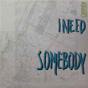 Corrych - I Need Somebody Album