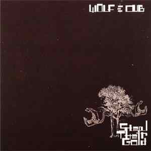 Wolf & Cub - Steal Their Gold Album