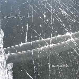 Monoton Heart - Frozen Alaska EP Album