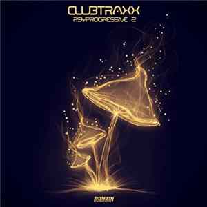 Various - Club Traxx - Psy Progressive 2 Album
