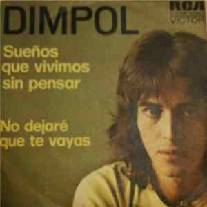 Dimpol - Sueños Que Vivimos Sin Pensar / No Dejare Que Te Vayas Album