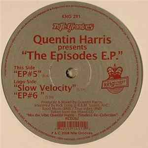 Quentin Harris - The Episodes E.P. Album