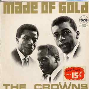 The Crowns - Made Of Gold Album