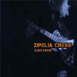 Zipelia Cress - Blues Mood Album
