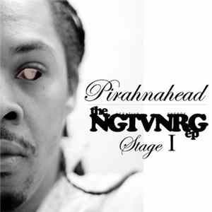 Pirahnahead - NGTVNRG EP Stage 1 Album
