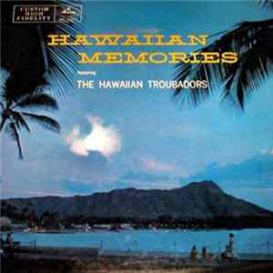 Hawaiian Troubadours - Hawaiian Memories Album