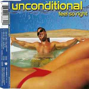 Unconditional - Feel So Right Album