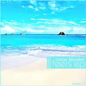 Stefan BlackBot - Feels EP Album