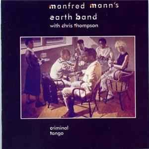 Manfred Mann's Earth Band With Chris Thompson - Criminal Tango Album