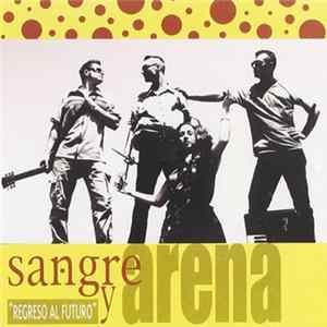 Sangre y Arena - Regreso Al Futuro Album