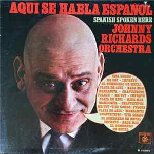 Johnny Richards - Aqui Se Habla Español Album