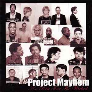 Project Mayhem - No Rest For The Wicked Album