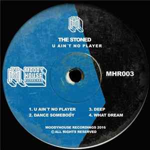 The Stoned - U Ain’t No Player Album