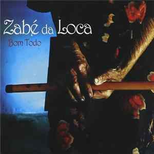Zabé Da Loca - Bom Todo Album